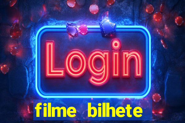 filme bilhete premiado completo dublado